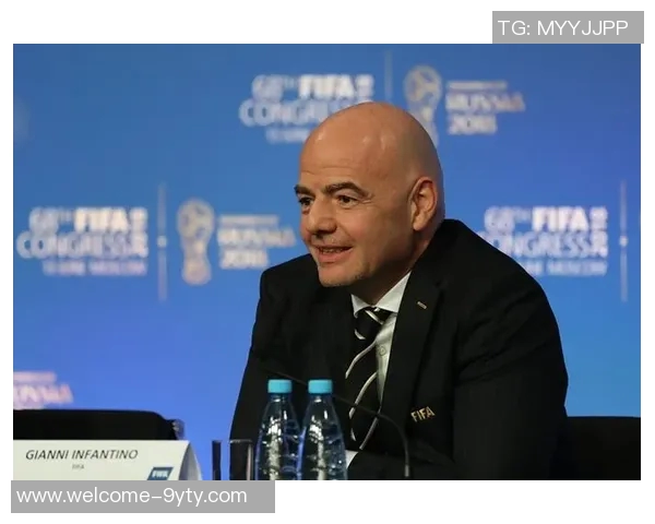 国际足联主席因凡蒂诺先生视频祝福引发热烈反响与期待