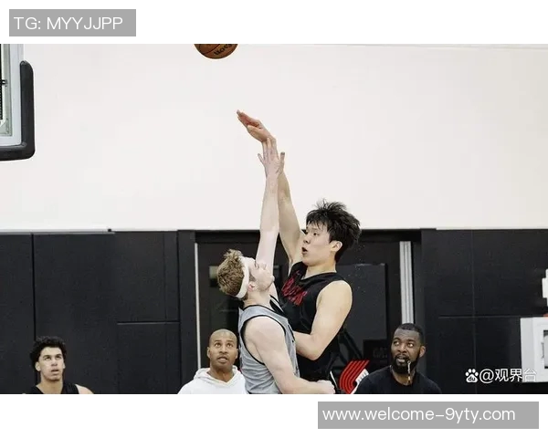 杨瀚森与克林根联手打造内线防线共同提升球队竞争力